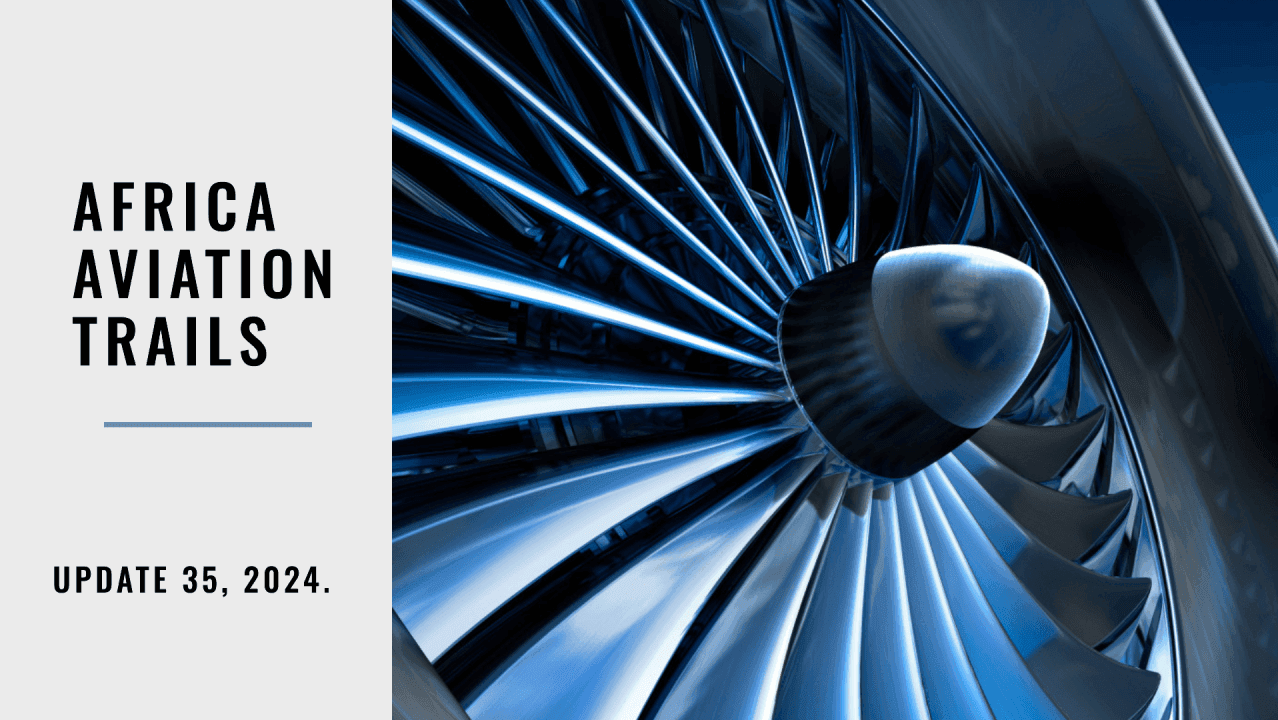 Africa Weekly Aviation Trails: Week 35, 2024 Highlights.