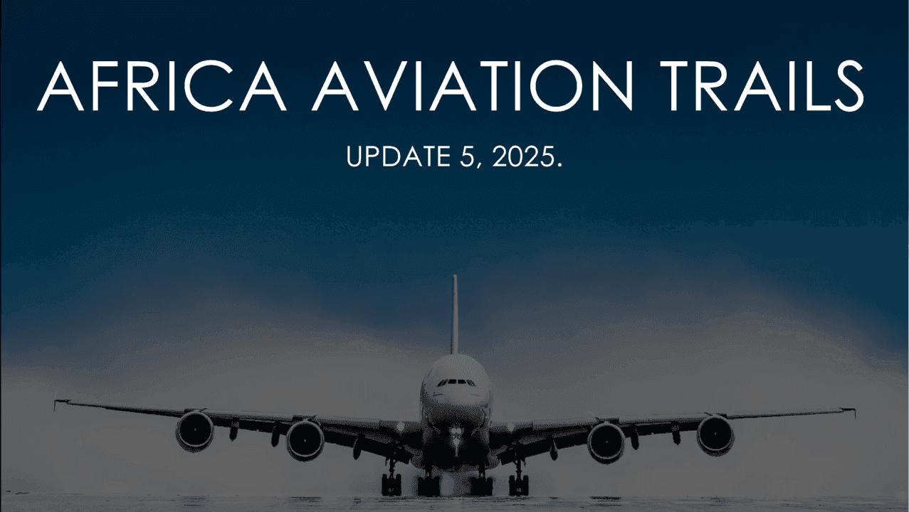Africa Weekly Aviation Trails: Week 5, 2025 Highlights.
