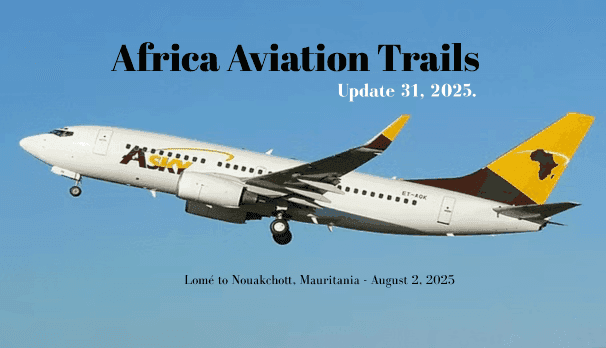 Africa Weekly Aviation Trails: Week 31, 2025.