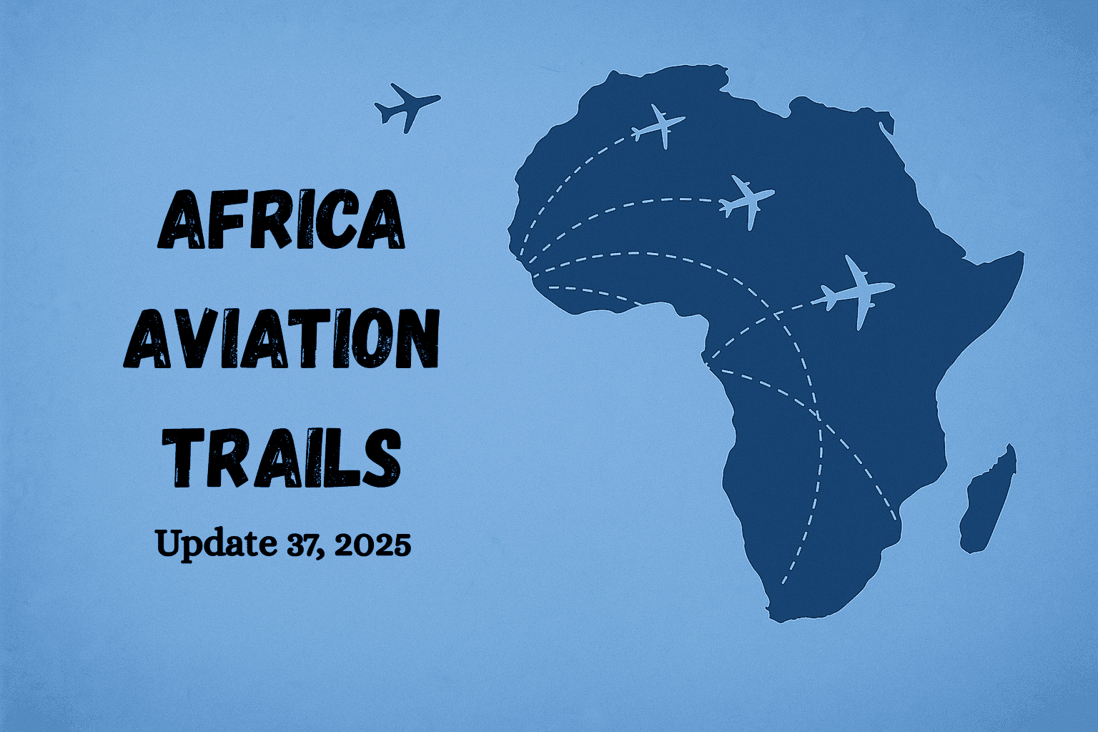 Africa Weekly Aviation Trails: Week 37, 2025.