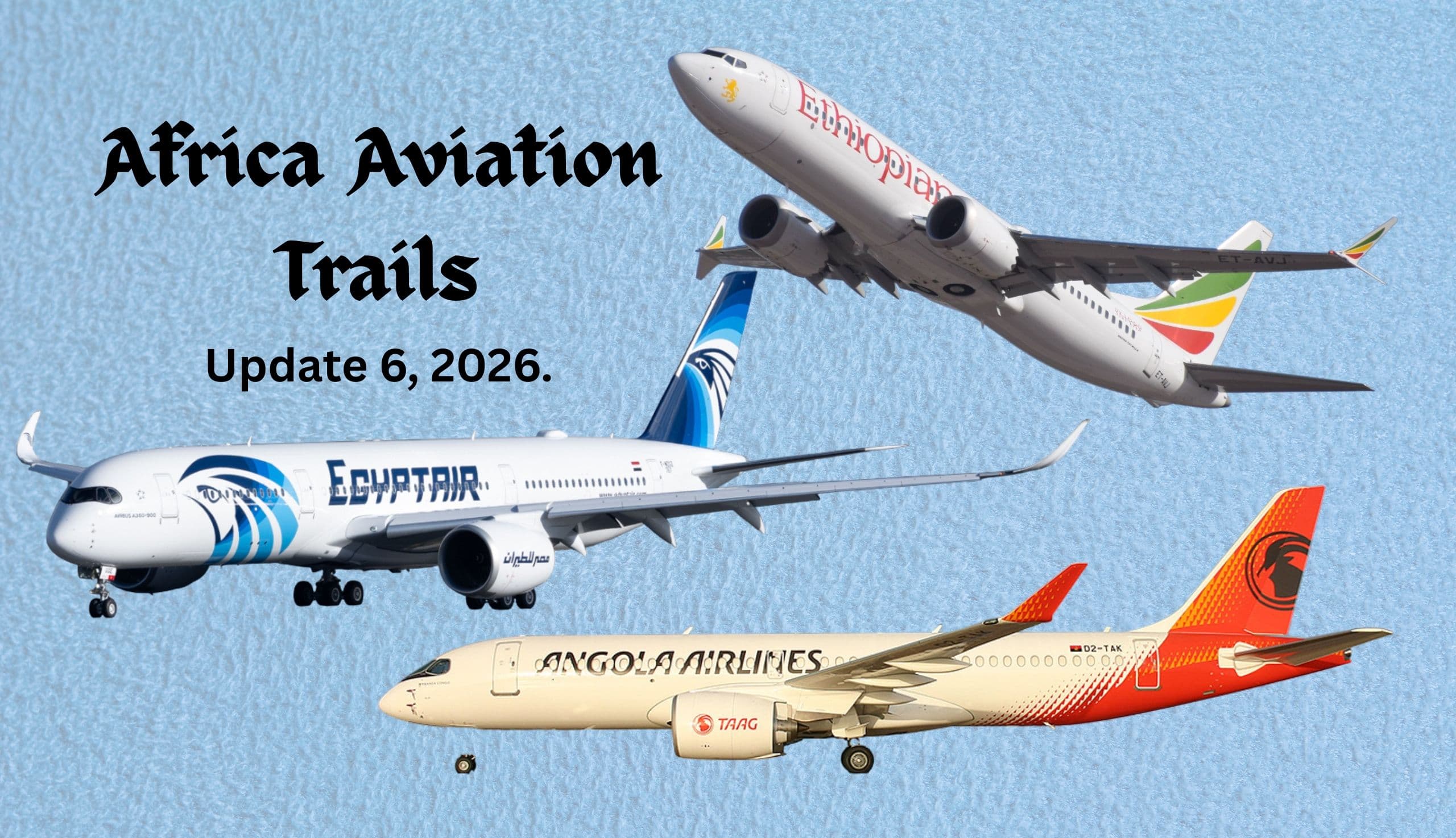 Africa Aviation Trails: Week 6, 2026