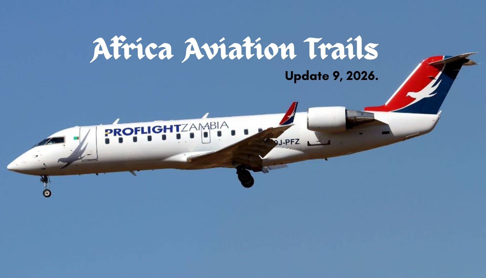 Africa Aviation Trails: Week 9, 2026